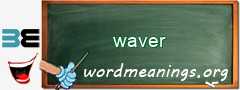 WordMeaning blackboard for waver